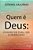 Quem É Deus Conhecer Para Ser Conhecido - Imagem 1