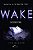 Wake - Despertar - Imagem 1