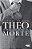 Theo O Primeiro Nome Da Morte - Imagem 1