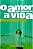 O AMOR QUE DESPERTA A VIDA - Imagem 1