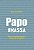 Papo #Massa (Uma conversa para o antes de começar) - Imagem 1