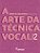 A arte da técnica vocal : caderno 2 - Imagem 1