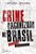 Crime organizado no Brasil - Imagem 1