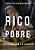 RICO POBRE A Diferença não é o dinheiro - Imagem 1