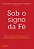 Sob o signo da fé - Imagem 1
