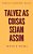Talvez as coisas sejam assim - Imagem 1