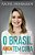 O Brasil ainda tem cura - Imagem 1