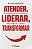 Atender, Liderar, Transformar - Imagem 1