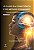 O fluxo da consciência e os nervos cranianos: uma dimensão neurocognitiva - CAPA DURA - Imagem 1
