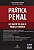 Prática Penal: do exame da OAB à prática forense - 4a. Edição - Imagem 1