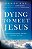 Dying to Meet Jesus - Imagem 1