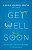 Get Well Soon - Imagem 1