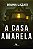 A Casa Amarela - Imagem 1