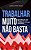 Trabalhar muito não basta - Imagem 1