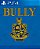 Bully PS4 Mídia Digital - Imagem 1