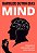 Mind - Conheça e Organize a Sua Casa Mental - Imagem 1