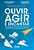 Ouvir, Agir e Encantar - Imagem 2