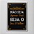 Quadro Decorativo Frases Multivacionais 2 para Sua Decoração! - Imagem 15