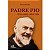 Padre Pio - Um Santo Entre Nós - Paulinas - Imagem 1