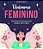 Universo feminino: 100 exercícios para uma mulher 100% feliz - Imagem 1