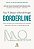 Borderline: Como conviver com uma pessoa com emoções extremas e retomar o controle da sua vida - Imagem 1