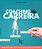 Coaching de carreira: 100 questões para abrir novas perspectivas profissionais - Imagem 1