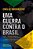 Uma Guerra Contra o Brasil - Imagem 1