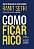 Como ficar rico: Sem culpa. Sem desculpas. Sem enrolação. Um programa de 6 semanas que funciona. - Imagem 1