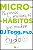 Micro-hábitos: Pequenas mudanças que mudam tudo - Imagem 1