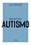 Coleção Saúde da Mente - Como lidar com o Autismo - Imagem 1