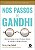 Nos passos de Gandhi: minha jornada com as 6 verdades morais de Gandhi em tempos imorais - Imagem 1