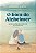 O bom do Alzheimer: Como a doença da minha mãe foi a nossa cura - Imagem 1