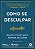 Como se desculpar: quatro passos para acertar as coisas - Imagem 1