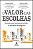 O valor das escolhas: entenda como funciona a evolução do modelo de negócio - Imagem 1