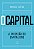 O capital: A invenção do capitalismo - Imagem 1