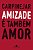Amizade é também amor - Imagem 1