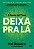 Deixa pra lá: A teoria Let Them - Imagem 1