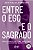 Entre o Ego e o Sagrado: Uma jornada de cura emocional e despertar espiritual - Imagem 1