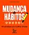 Mudança de hábitos: 100 estratégias para modificar atitudes - Imagem 1