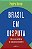 Brasil em disputa: Uma nova história da economia brasileira - Imagem 1