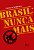 Brasil: nunca mais - Ed. Comemorativa 40 anos - Imagem 1