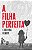 A filha perfeita - Imagem 1