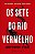 Os sete do rio Vermelho: Sete estranhos. Uma missão. Horror infinito. - Imagem 1
