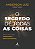 O segredo de todas as coisas: Para uma vida PRÓSPERA e BEM-SUCEDIDA - Imagem 1