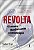 Revolta: o levante mundial contra a globalização - Imagem 1