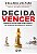 Decida vencer: Enriqueça com a melhor fórmula de sucesso de todos os tempos - Imagem 1