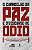 O evangelho da paz e o discurso do ódio - Imagem 1