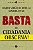 Basta de cidadania obscena! - Imagem 1