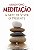 Meditação: a arte de viver o presente - Imagem 1