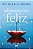 Teimosamente feliz: Porque a vida pode ser boa - Imagem 1